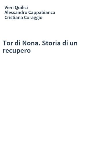 Tor di Nona. Storia di un recupero