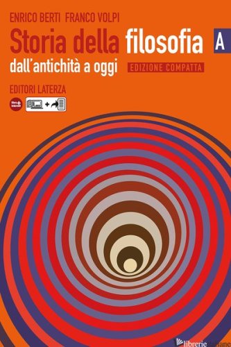 Storia della filosofia. Dall'antichità ad oggi. Ediz. compatta. Per le Scuole superiori. Con espansione online