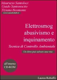 Elettrosmog, abusivismo e inquinamento. Tecnica di controllo ambientale