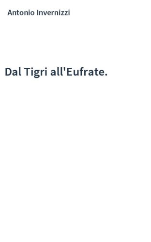 Dal Tigri all'Eufrate.