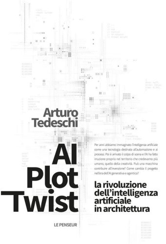 AI plot twist. La rivoluzione dell'intelligenza artificiale in architettura