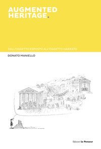 Augmented heritage. Dall'oggetto esposto all'oggetto narrato