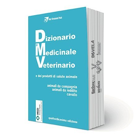 Dizionario del medicinale veterinario e dei prodotti di salute animale. Animali da compagnia, animali da reddito, cavallo