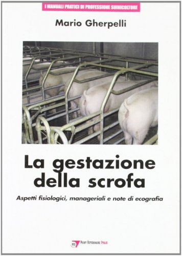 La gestazione della scrofa: aspetti fisiologici, manageriali e note di ecografia