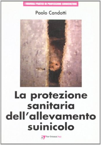 La protezione sanitaria dell'allevamento suinicolo