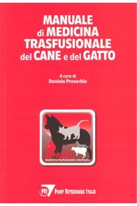 Manuale di medicina trasfusionale del cane e del gatto