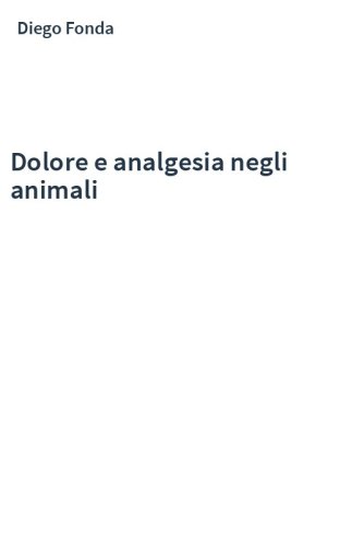 Dolore e analgesia negli animali