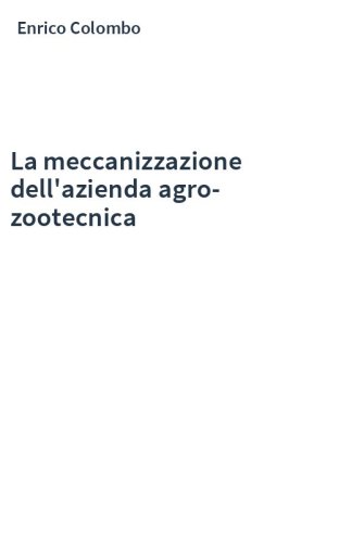 La meccanizzazione dell'azienda agro-zootecnica