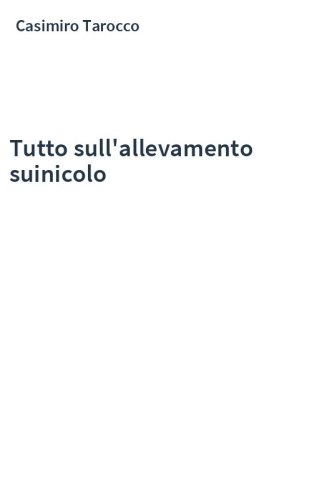 Tutto sull'allevamento suinicolo