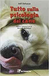 Tutto sulla psicologia del cane