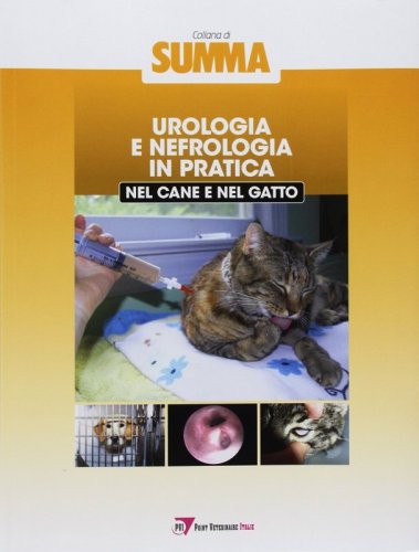 Urologia e nefrologia in pratica nel cane e nel gatto