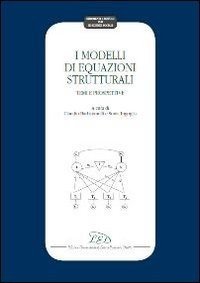 I modelli di equazioni strutturali. Temi e prospettive