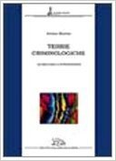 Teorie criminologiche. Da Beccaria al postmoderno