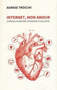 Internet, mon amour. Chronicles before yesterday is collapsed