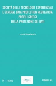 Società delle tecnologie esponenziali e general data protection regulation: profili critici nella protezione dei dati
