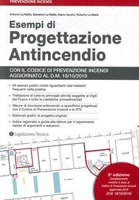 Esempi di progettazione antincendio. 23 esempi con il codice di prevenzione incendi e le regole tecniche prescrittive