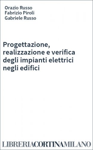 Progettazione, realizzazione e verifica degli impianti elettrici negli edifici