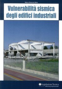 Vulnerabilità sismica degli edifici industriali