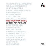 Architettura x arte. Luoghi per pensare