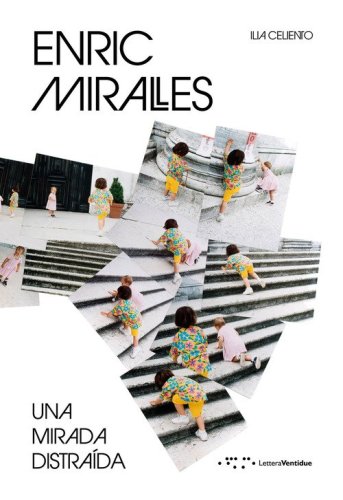 Enric Miralles. Una mirada distraída