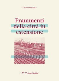 Frammenti della città in estensione