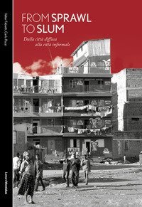 From sprawl to slum. Dalla città diffusa alla città informale