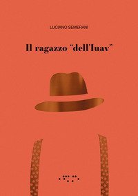 Il ragazzo «dell'Iuav»