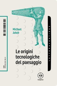 Le origini tecnologiche del paesaggio