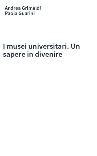 I musei universitari. Un sapere in divenire