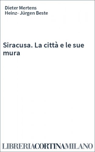 Siracusa. La città e le sue mura