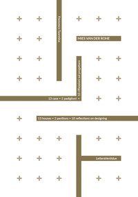 Mies van der Rohe. 13 case + 2 padiglioni = 10 riflessioni sul progettare. Ediz. italiana e inglese