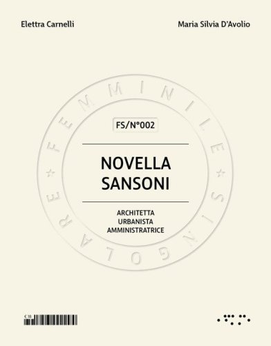 Novella Sansoni. Architetta, urbanista, amministratrice