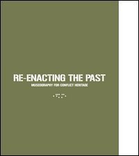 Re-enacting the past. Museography for conflict heritage