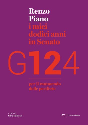Renzo Piano. I miei dodici anni in Senato