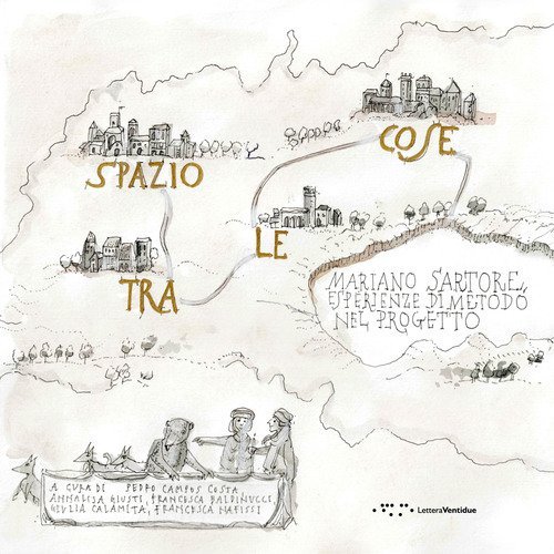 Spazio tra le cose. Mariano Sartore, esperienze di metodo nel progetto