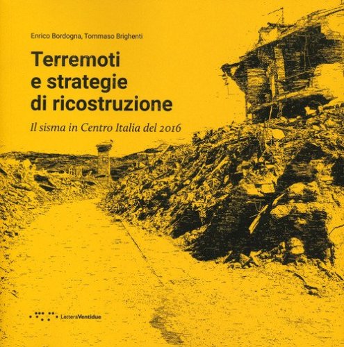 Terremoti e strategie di ricostruzione. Il sisma in Centro Italia 2016