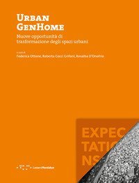 Urban GenHome. Nuove opportunità di trasformazione degli spazi urbani