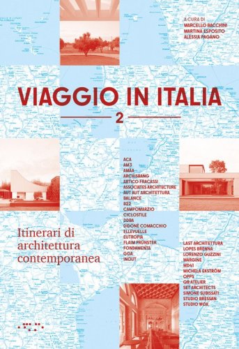 Viaggio in Italia. Itinerari di architettura contemporanea