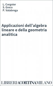 Applicazioni dell'algebra lineare e della geometria analitica