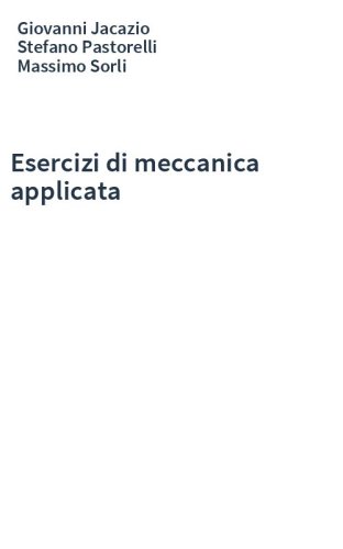 Esercizi di meccanica applicata