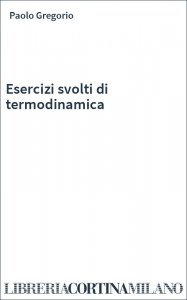 Esercizi svolti di termodinamica