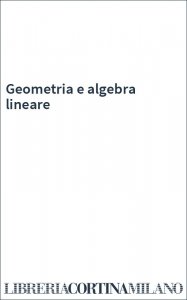 Geometria e algebra lineare