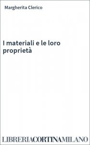 I materiali e le loro proprietà