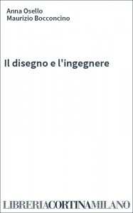 Il disegno e l'ingegnere