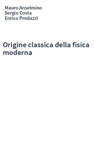 Origine classica della fisica moderna