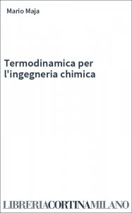 Termodinamica per l'ingegneria chimica