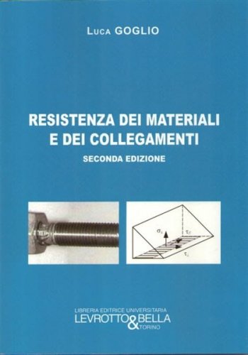 Resistenza dei materiali e dei collegamenti