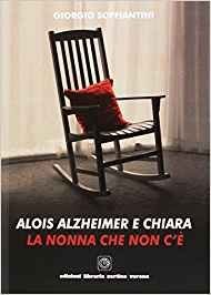 Alois Alzheimer e Chiara. La nonna che non c'è