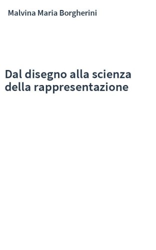 Dal disegno alla scienza della rappresentazione