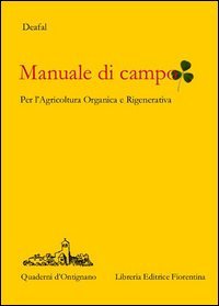 Manuale di campo. Agricoltura rigenerativa e organica